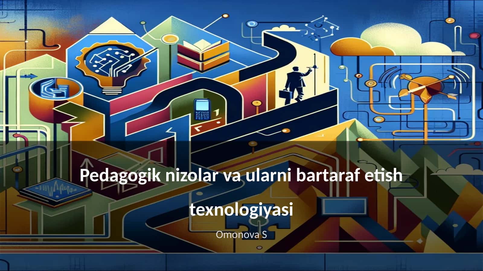 Pedagogik nizolar va ularni bartaraf etish texnologiyasi