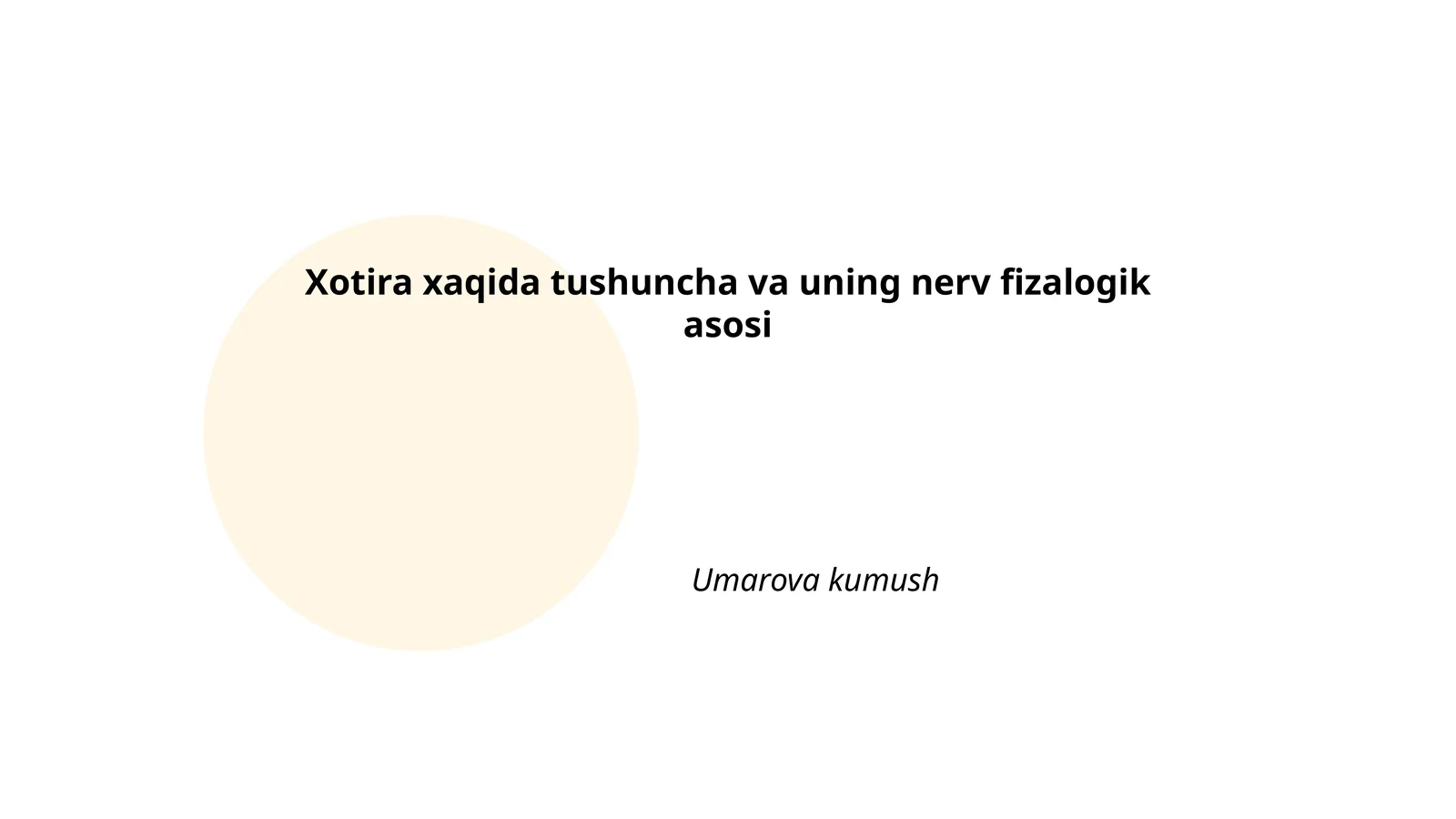 Xotira xaqida tushuncha va uning nerv fizalogik asosi