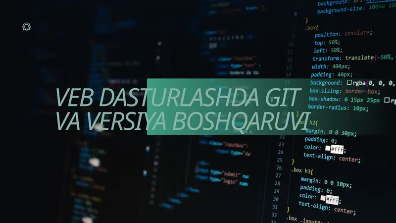 VEB DASTURLASHDA GIT VA VERSIYA BOSHQARUVI