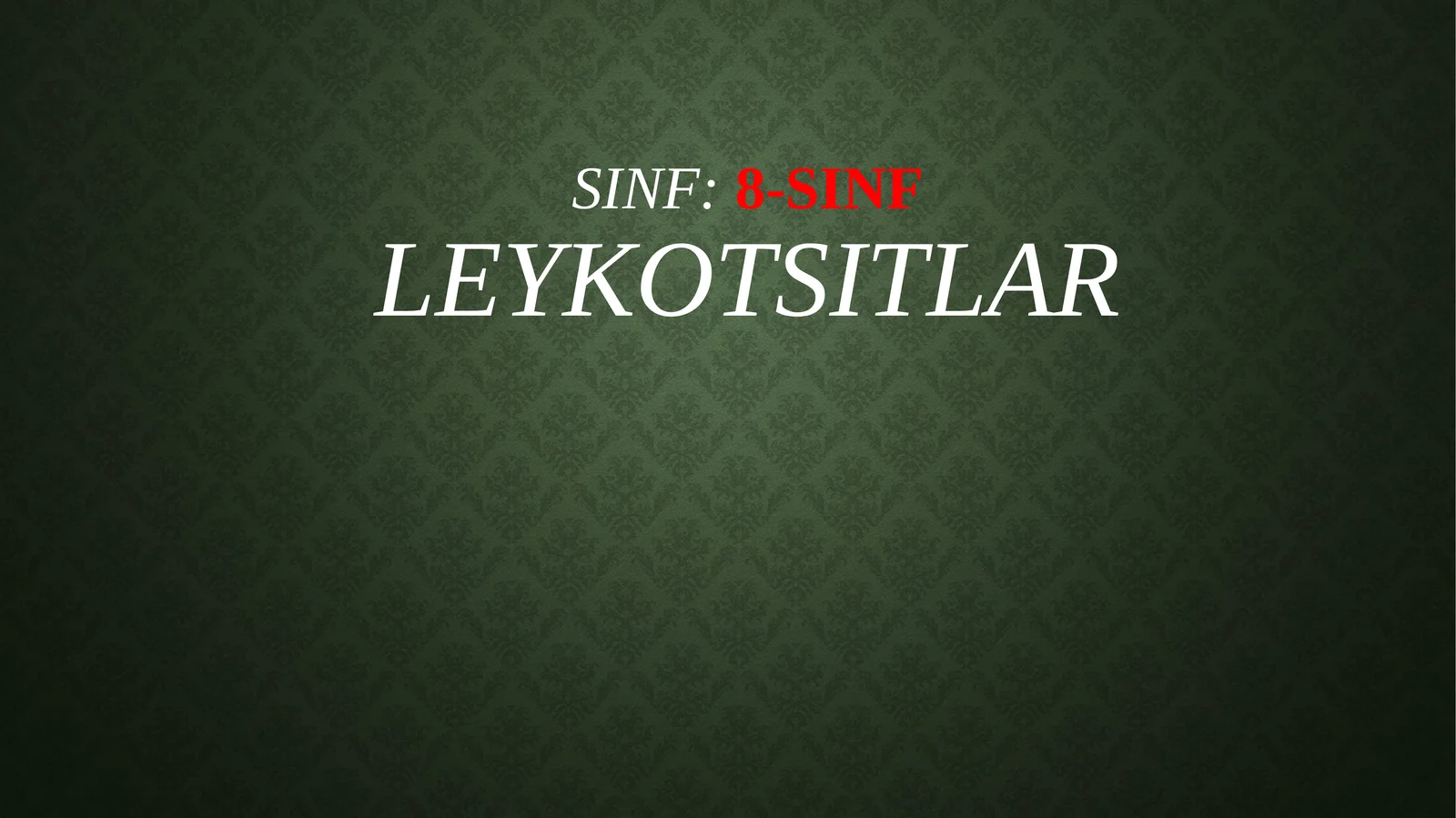 Sinf:8-sinfLeykotsitlar