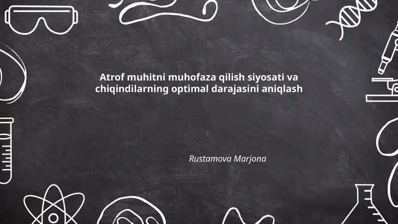 Atrof muhitni muhofaza qilish siyosati va chiqindilarning optimal darajasini aniqlash