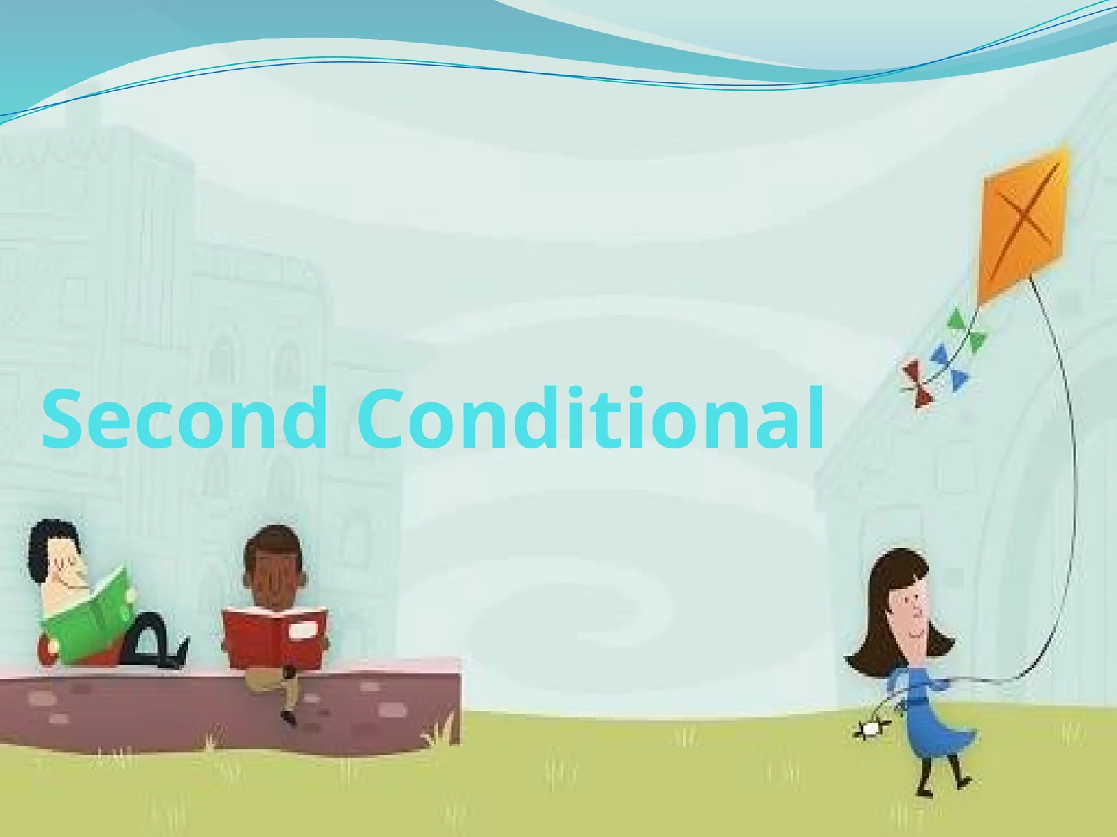 Second Conditional