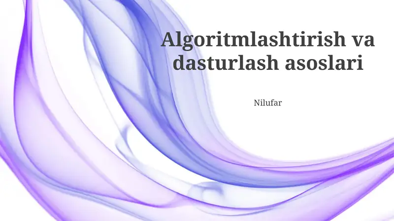 Algoritmlashtirish va dasturlash asoslari