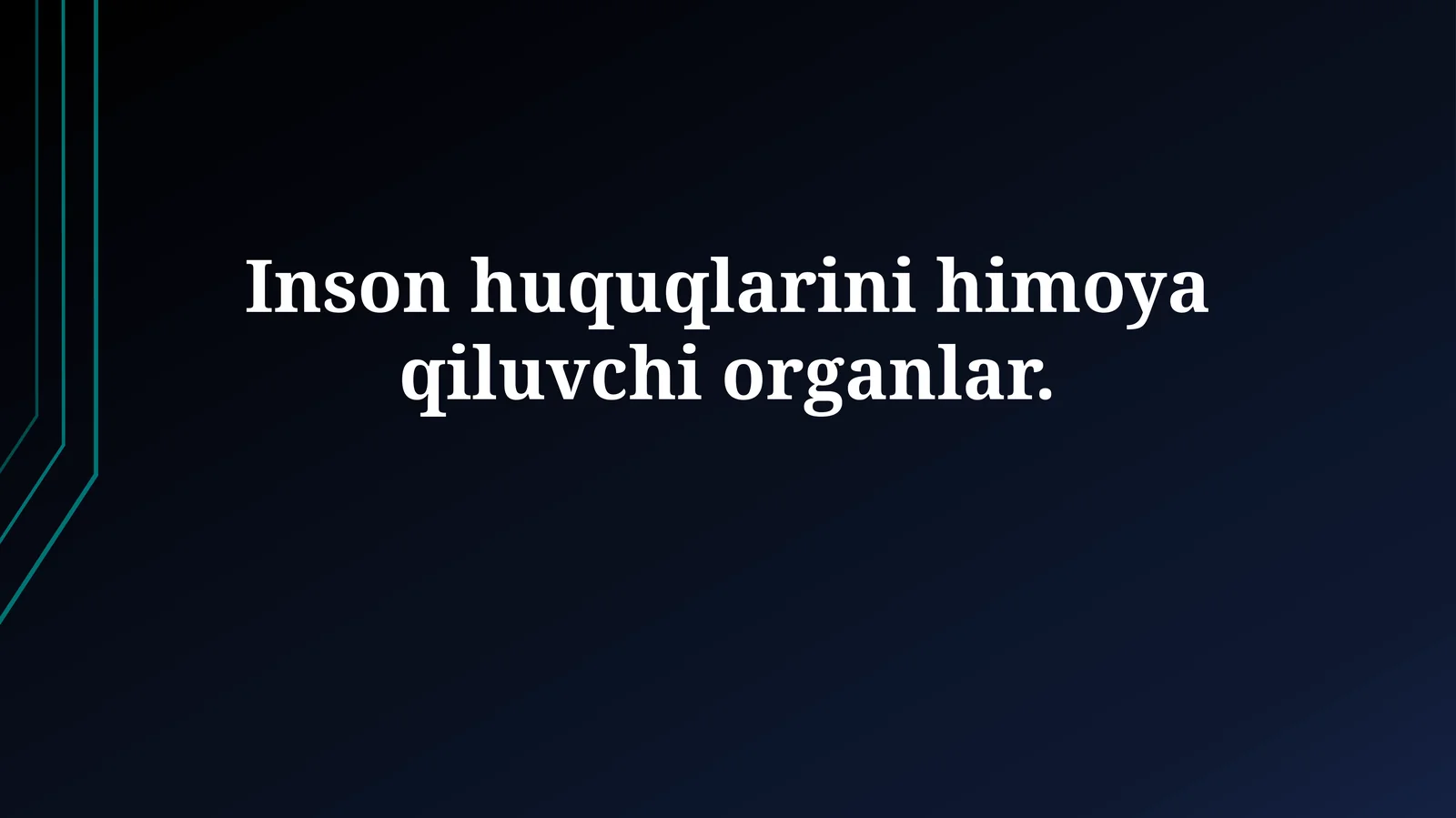 Inson huquqlarini himoya qiluvchi organlar