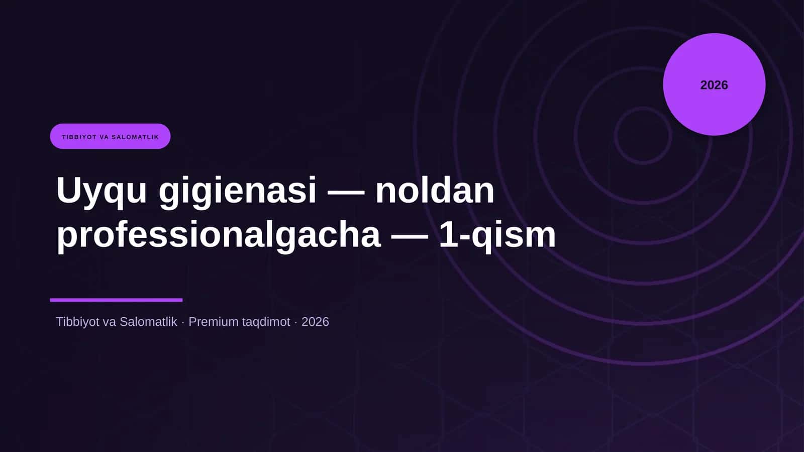 Uyqu gigienasi — noldan professionalgacha — 1-qism
