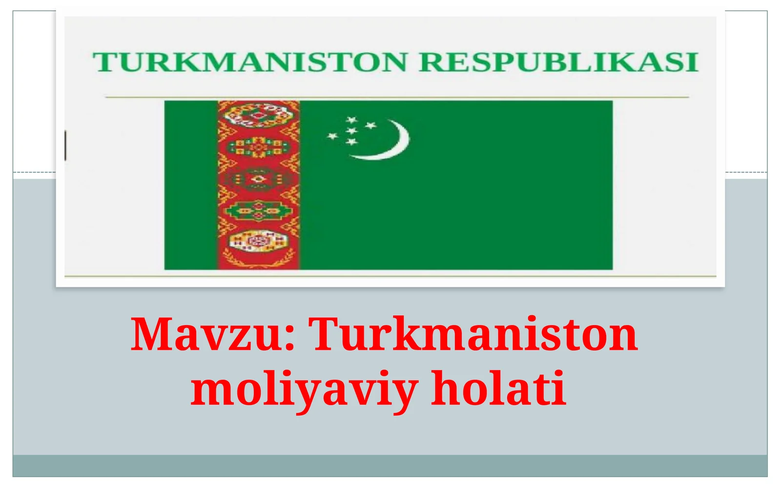 Turkmaniston moliyaviy holati