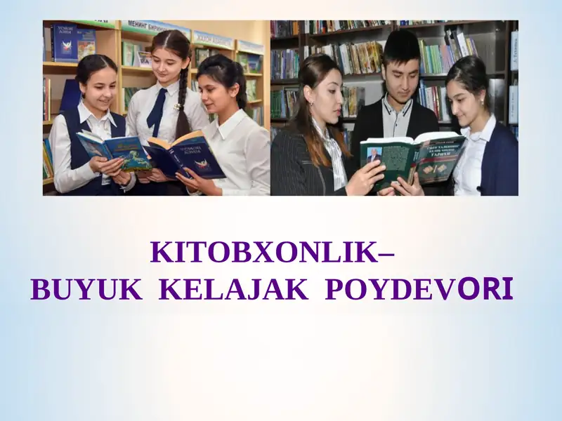 KITOBXONLIK–BUYUK KELAJAK POYDEVORI