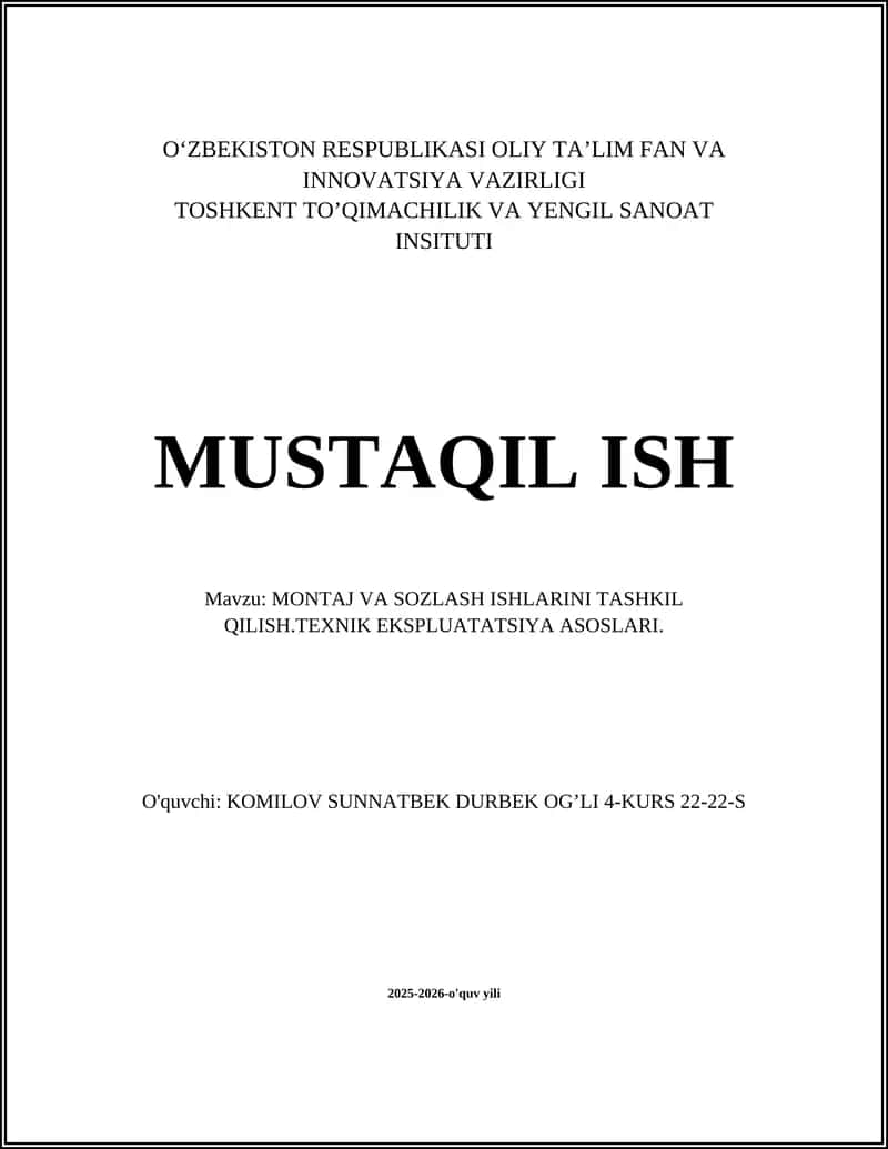 Montaj va sozlash ishlarini tashkil qilish. Texnik ekspluatatsiya asoslari