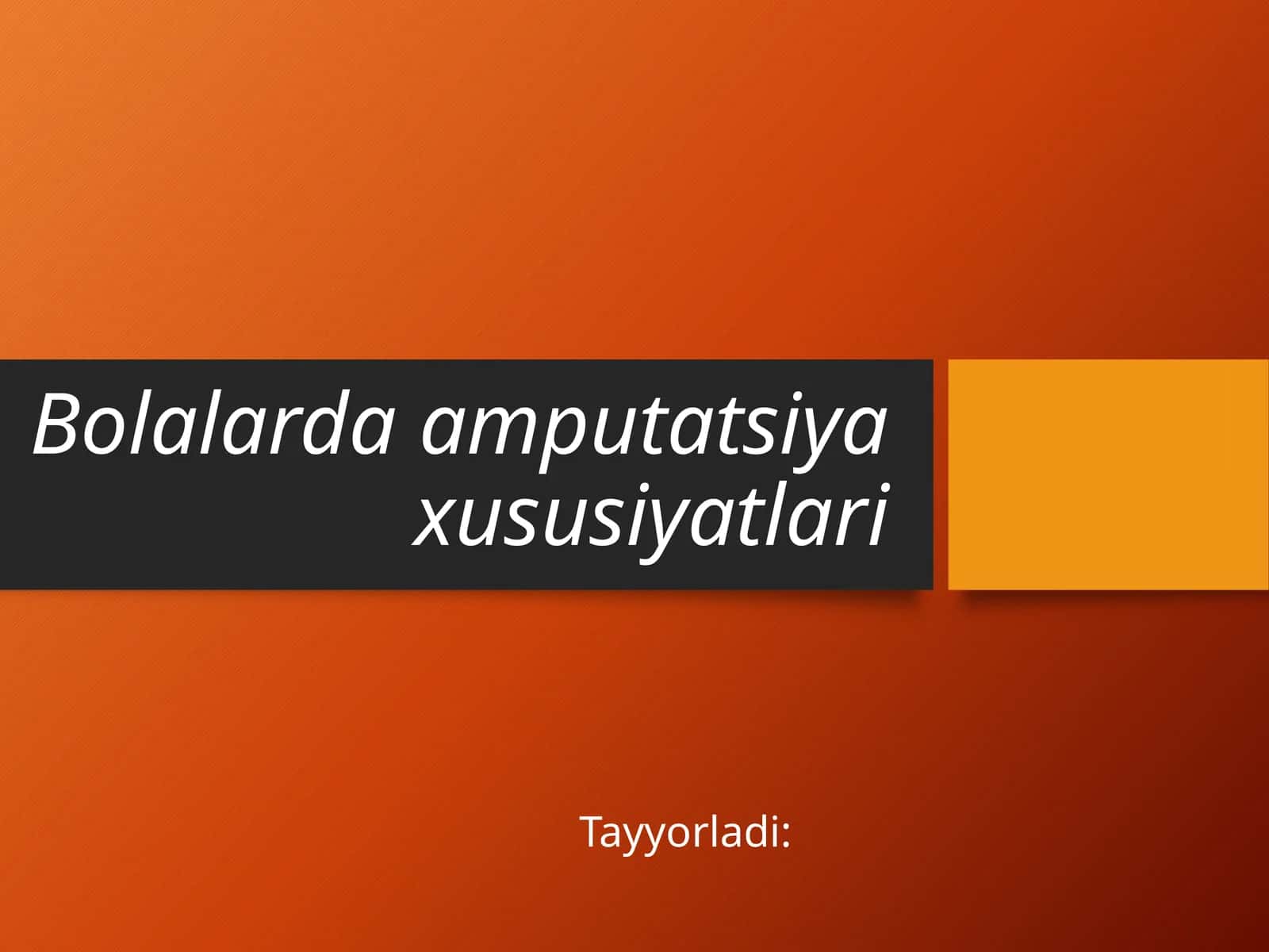 Bolalardaamputatsiyaxususiyatlari