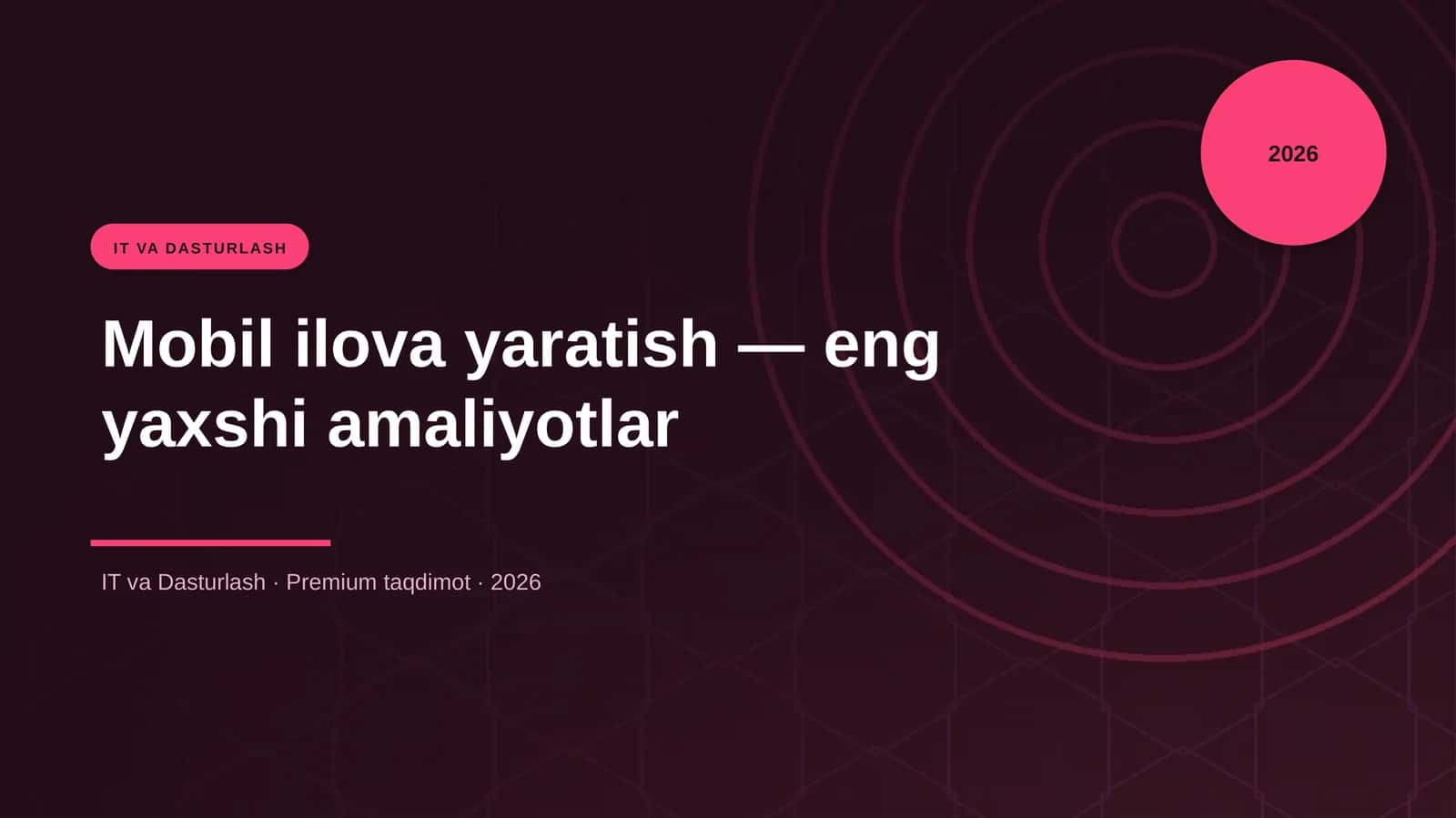 Mobil ilova yaratish — eng yaxshi amaliyotlar
