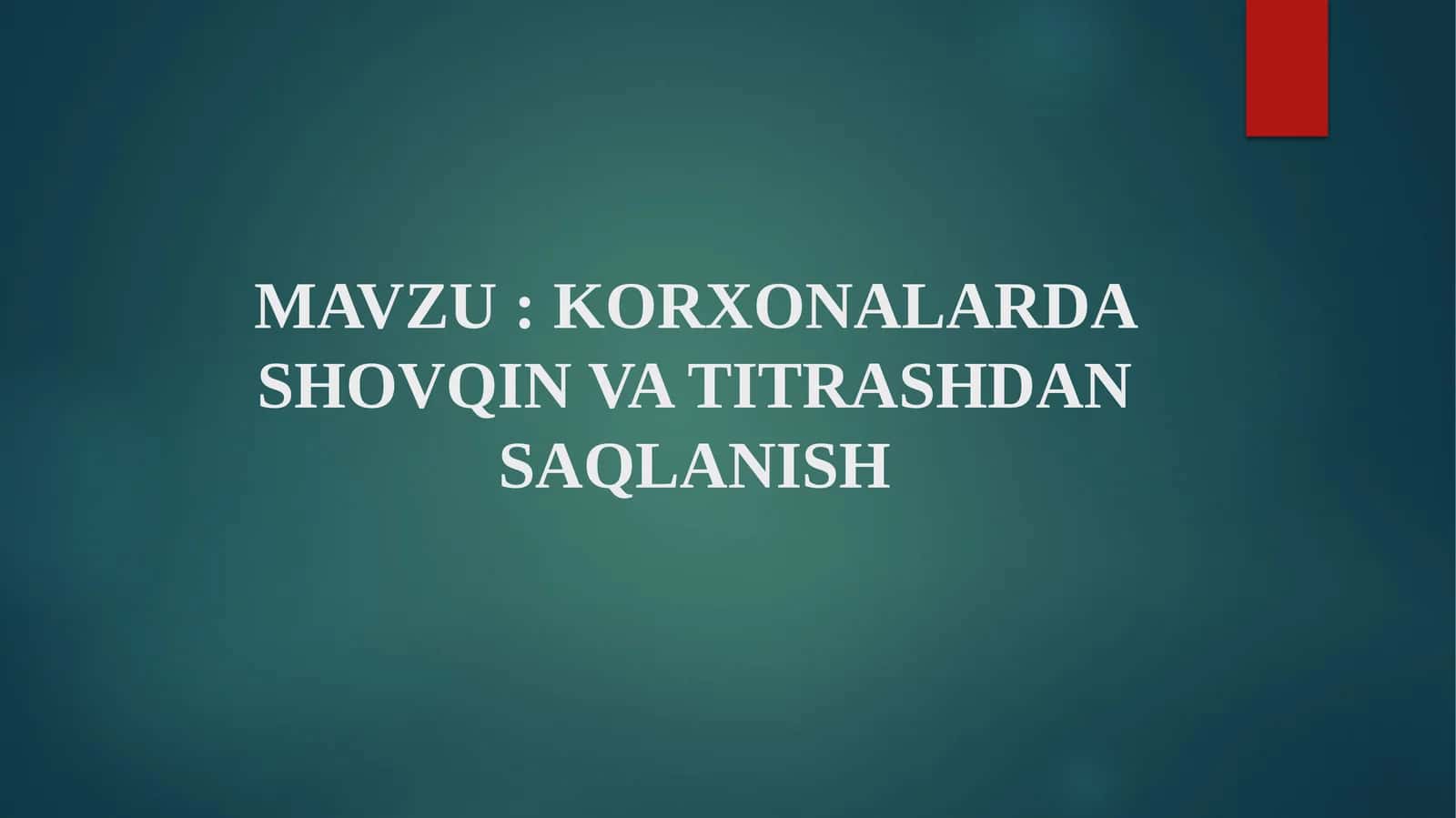 KORXONALARDA SHOVQIN VA TITRASHDAN SAQLANISH