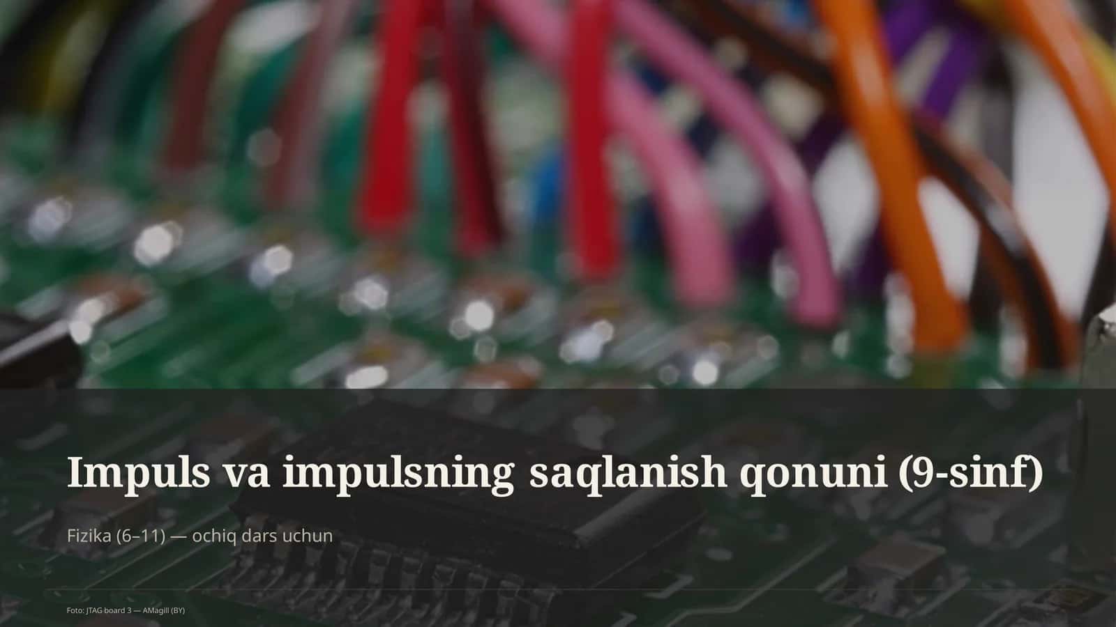 Impuls va impulsning saqlanish qonuni (9-sinf)