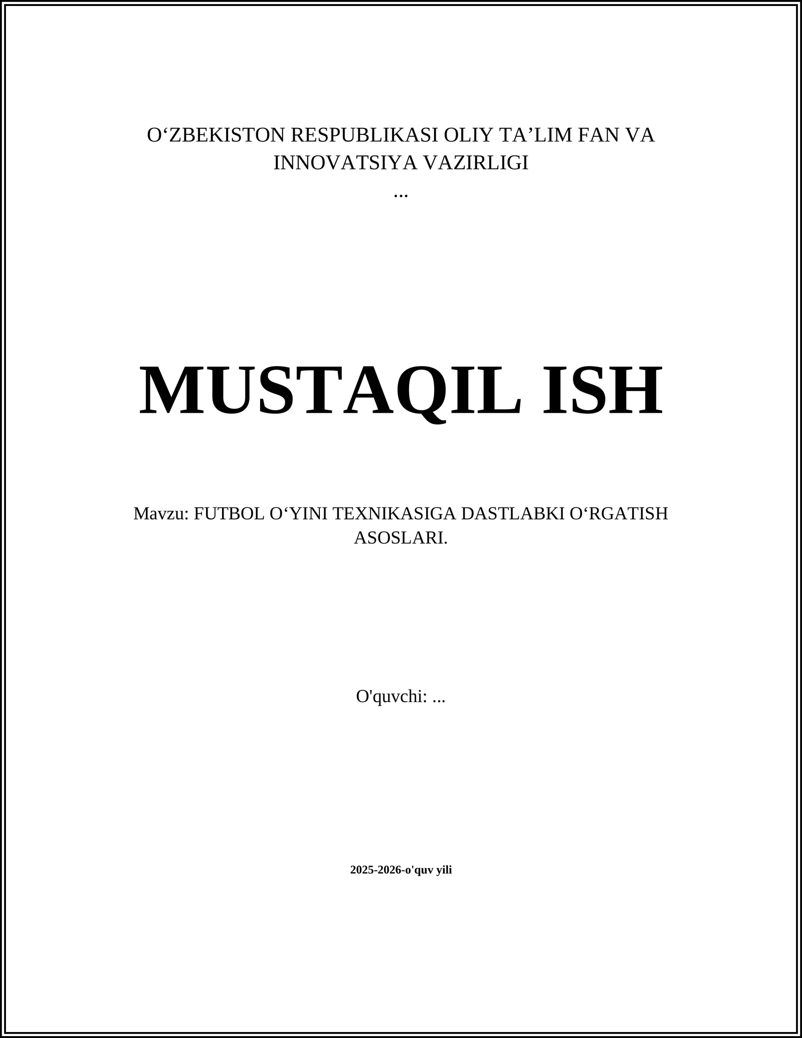 FUTBOL O‘YINI TEXNIKASIGA DASTLABKI O‘RGATISH ASOSLARI
