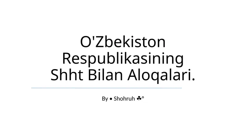 O'zbekiston Respublikasining Shht Bilan Aloqalari