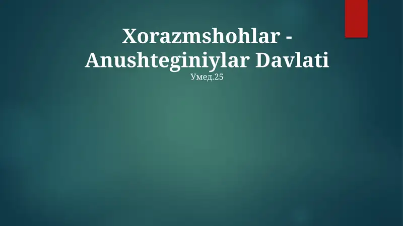 Xorazmshohlar - Anushteginiylar Davlati