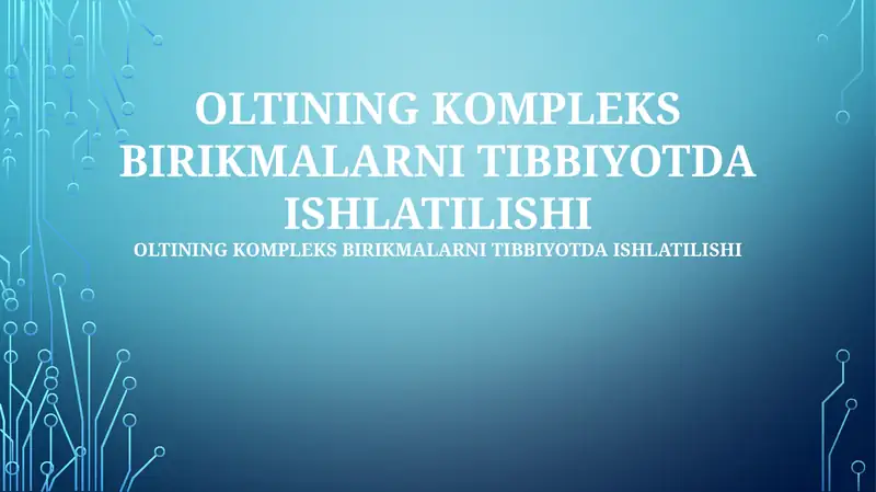 Oltining Kompleks Birikmalarni Tibbiyotda Ishlatilishi