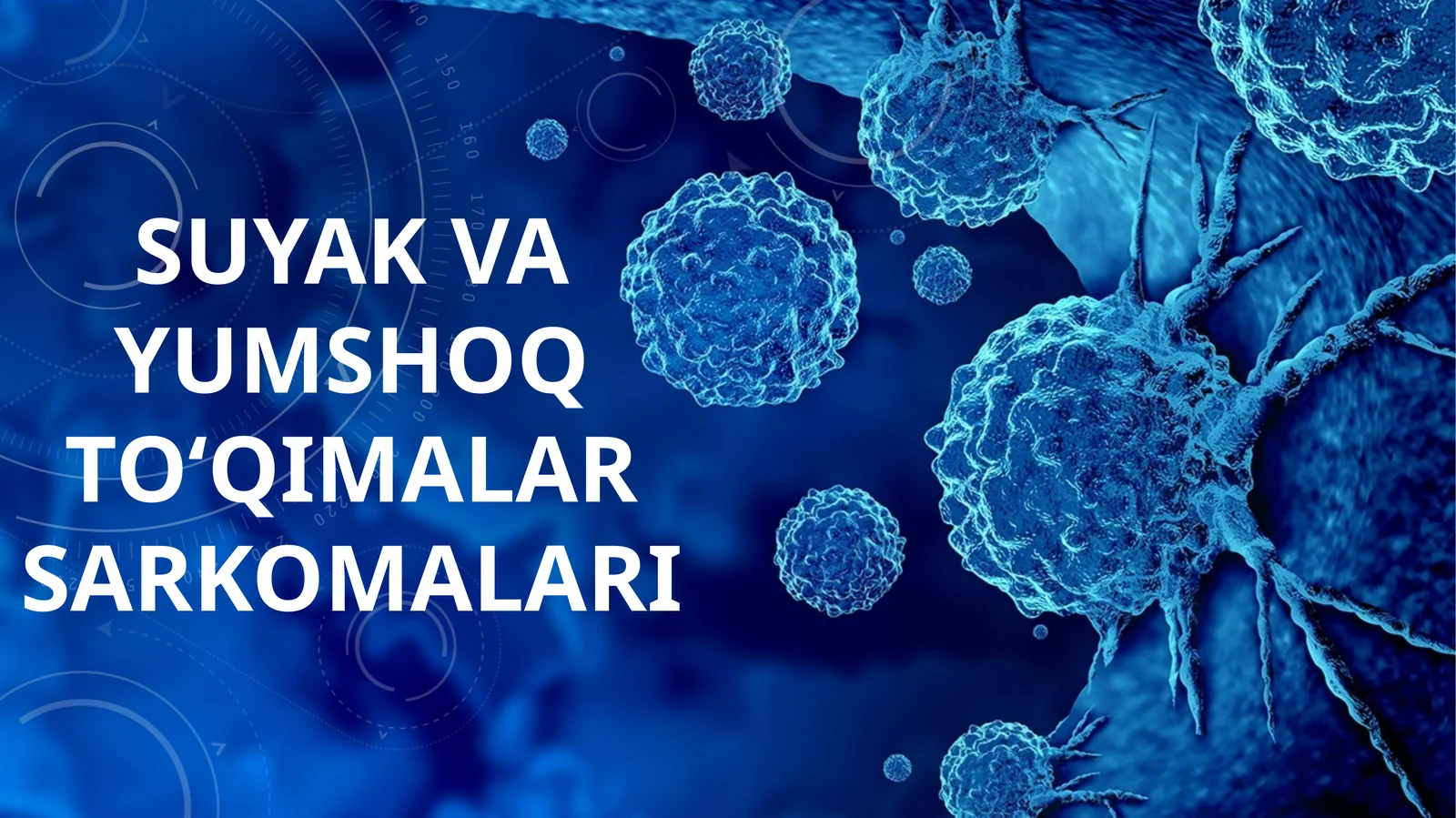 Suyak va yumshoq to‘qimalar sarkomalari