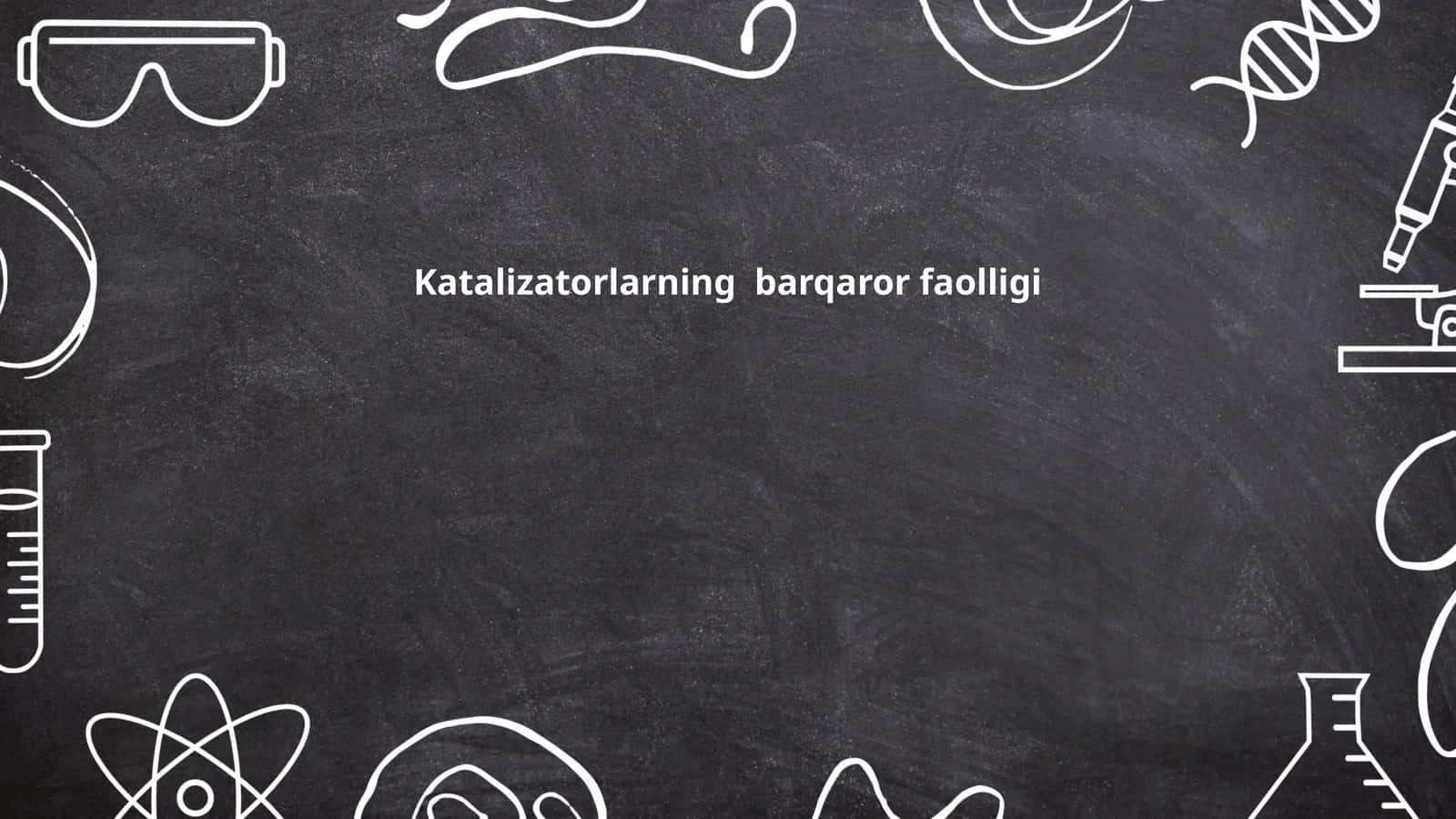 Katalizatorlarning barqaror faolligi