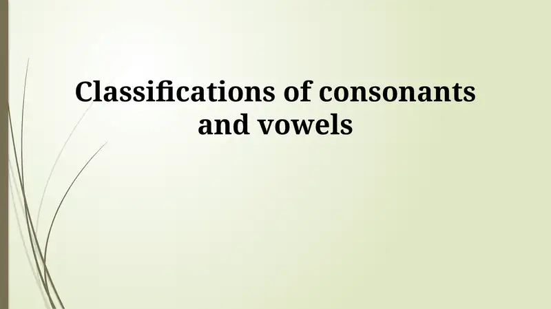 Classification of Consonants and Vowels