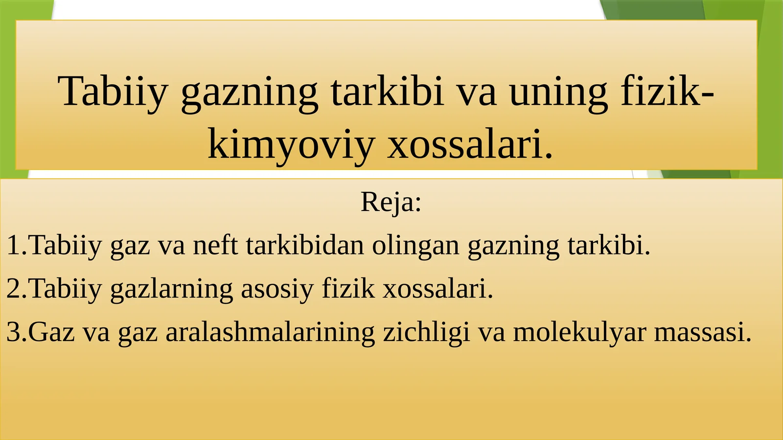 Tabiiy gazning tarkibi va uning fizik-kimyoviy xossalari