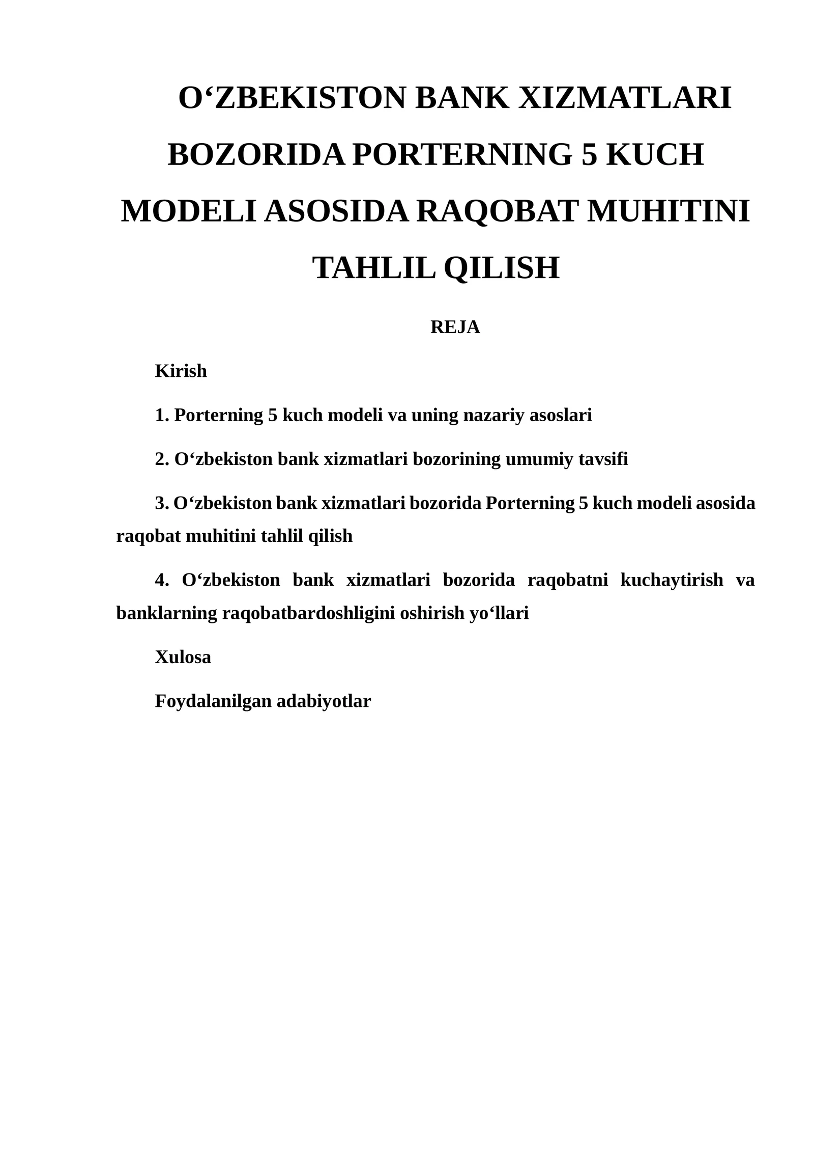 O‘ZBEKISTON BANK XIZMATLARI BOZORIDA PORTERNING 5 KUCH MODELI ASOSIDA RAQOBAT MUHITINI TAHLIL QILISH