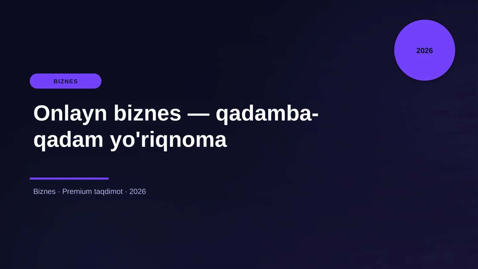 Onlayn biznes — qadamba-qadam yo'riqnoma
