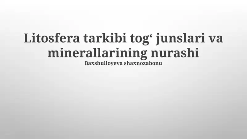 Litosfera tarkibi tog‘ junslari va minerallarining nurashi