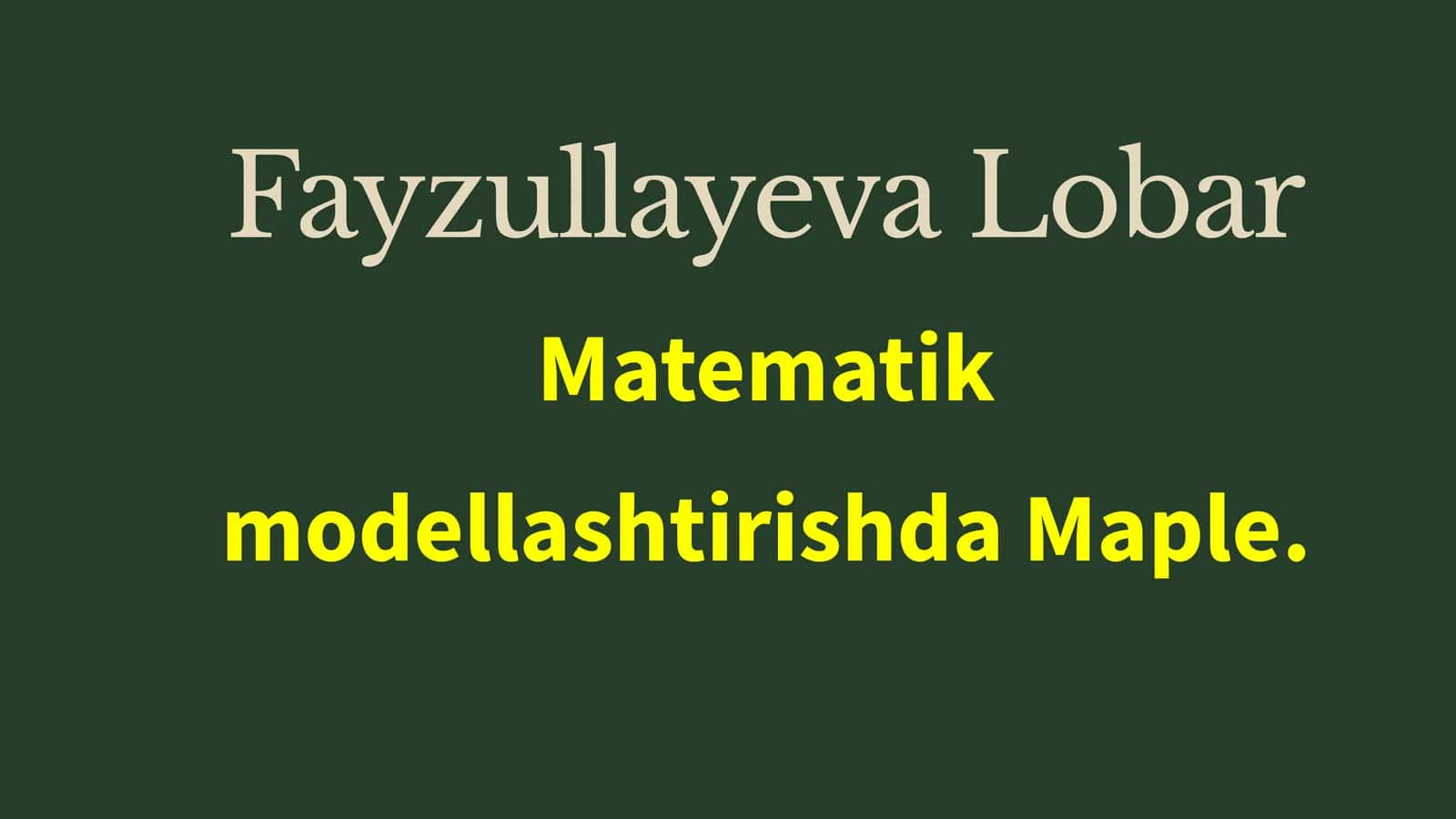 Matematik modellashtirishda Maple