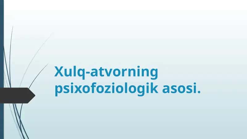 Xulq-atvoring psixofiziologik asosi