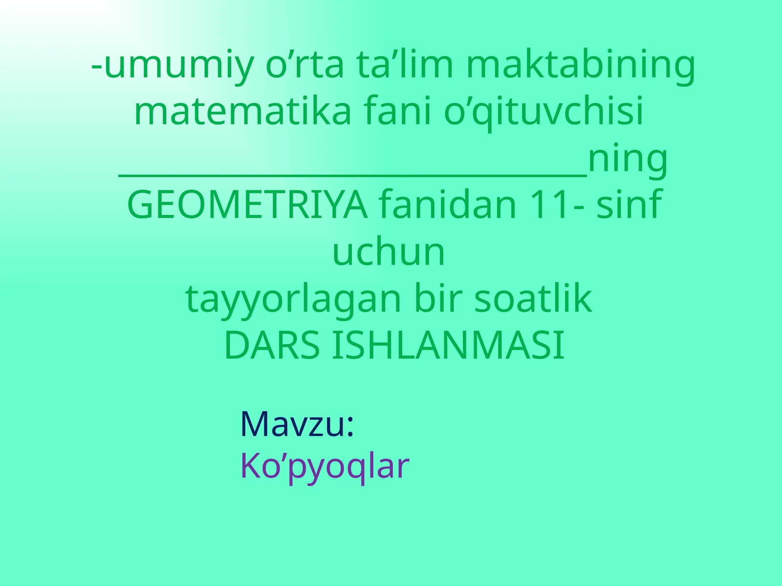 Ko’pyoqlar “1-soatlik_Dars_Ishlanma”