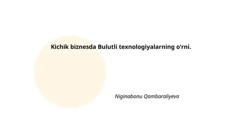 Kichik biznesda Bulutli texnologiyalarning oʻrni