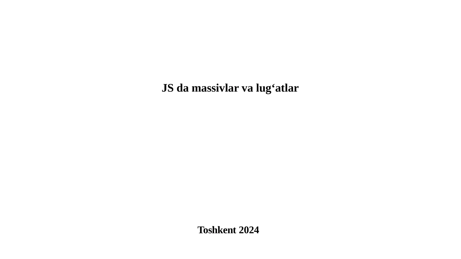 JS da massivlar va lug‘atlar
