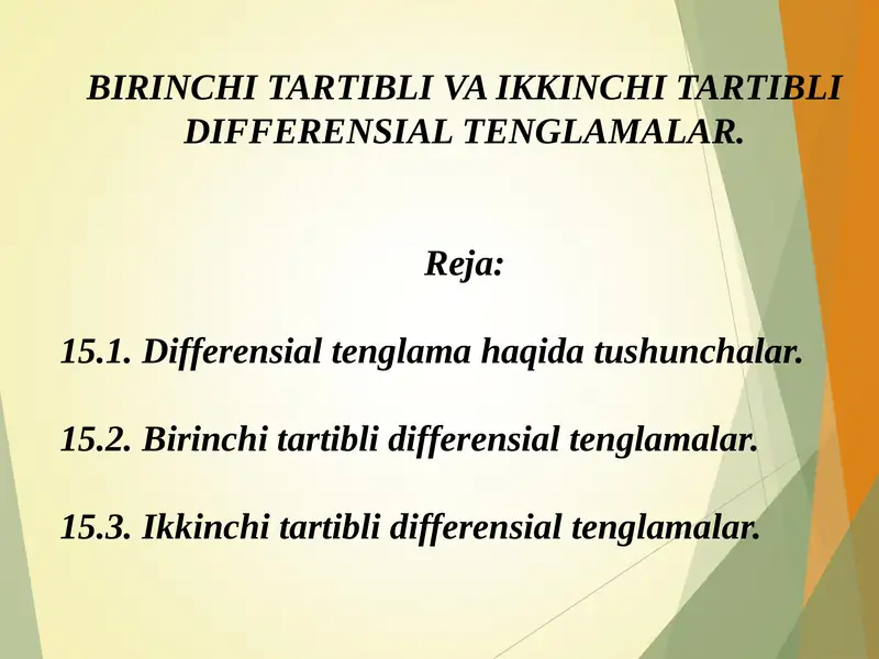 BIRINCHI TARTIBLI VA IKKINCHI TARTIBLI DIFFERENSIAL TENGLAMALAR