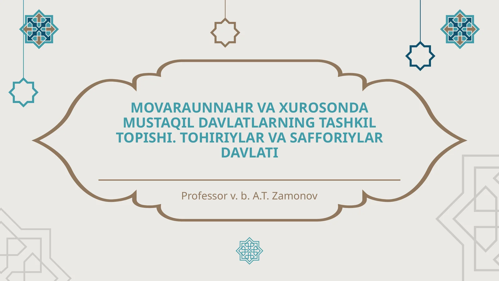 MOVARAUNNAHR VA XUROSONDA MUSTAQIL DAVLATLARNING TASHKIL TOPISHI. TOHIRIYLAR VA SAFFORIYLAR DAVLATI