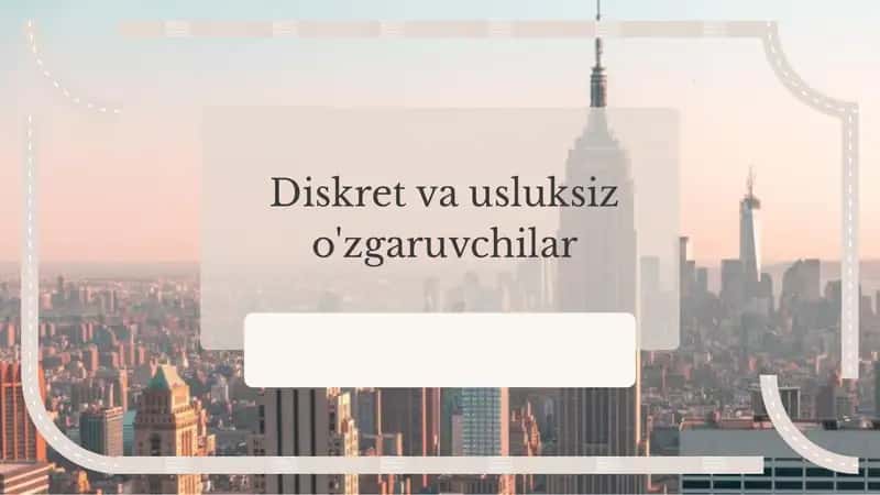 Diskret va usluksiz o'zgaruvchilar