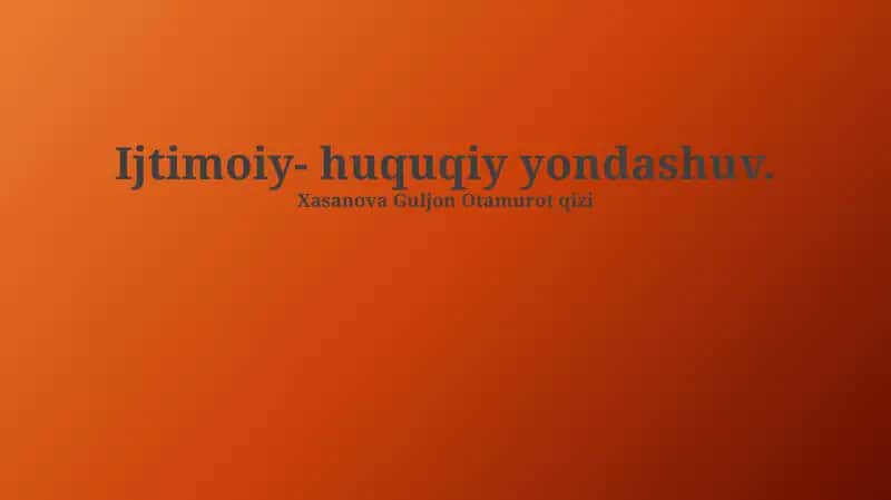 Ijtimoiy-Huquqiy Yondashuv