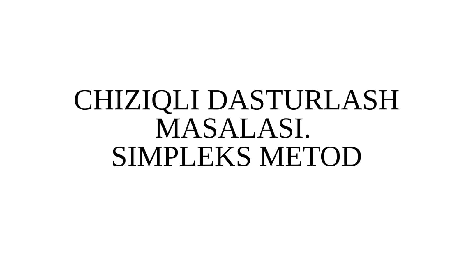 CHIZIQLI DASTURLASH MASALASI
