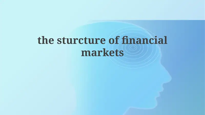 Financial Markets: Structure and Function