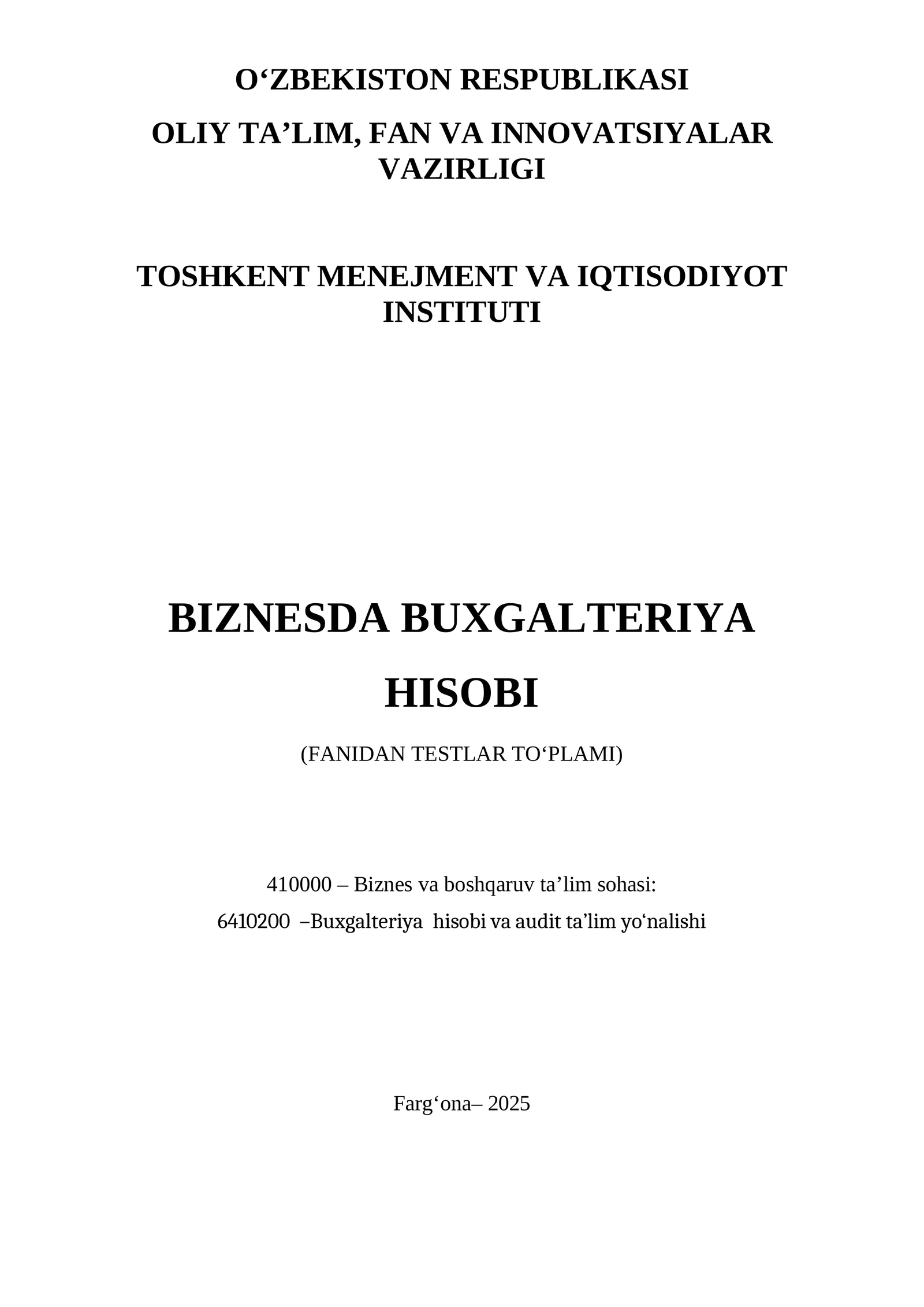 BIZNESDA BUXGALTERIYA HISOBI (FANIDAN TESTLAR TO‘PLAMI)