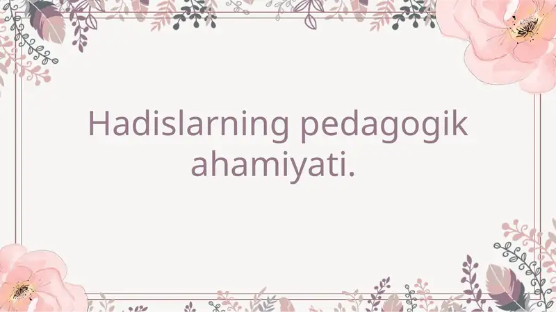 Hadislarning pedagogik ahamiyati