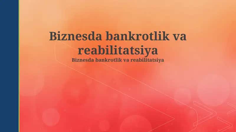 Biznesda bankrotlik va reabilitatsiya