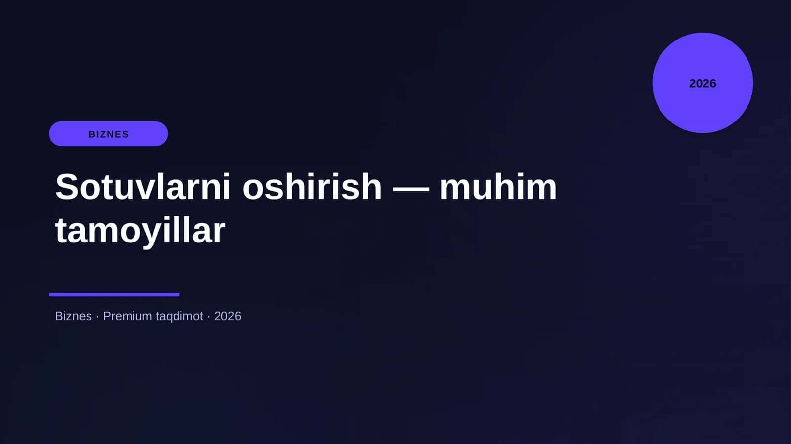 Sotuvlarni oshirish — muhim tamoyillar