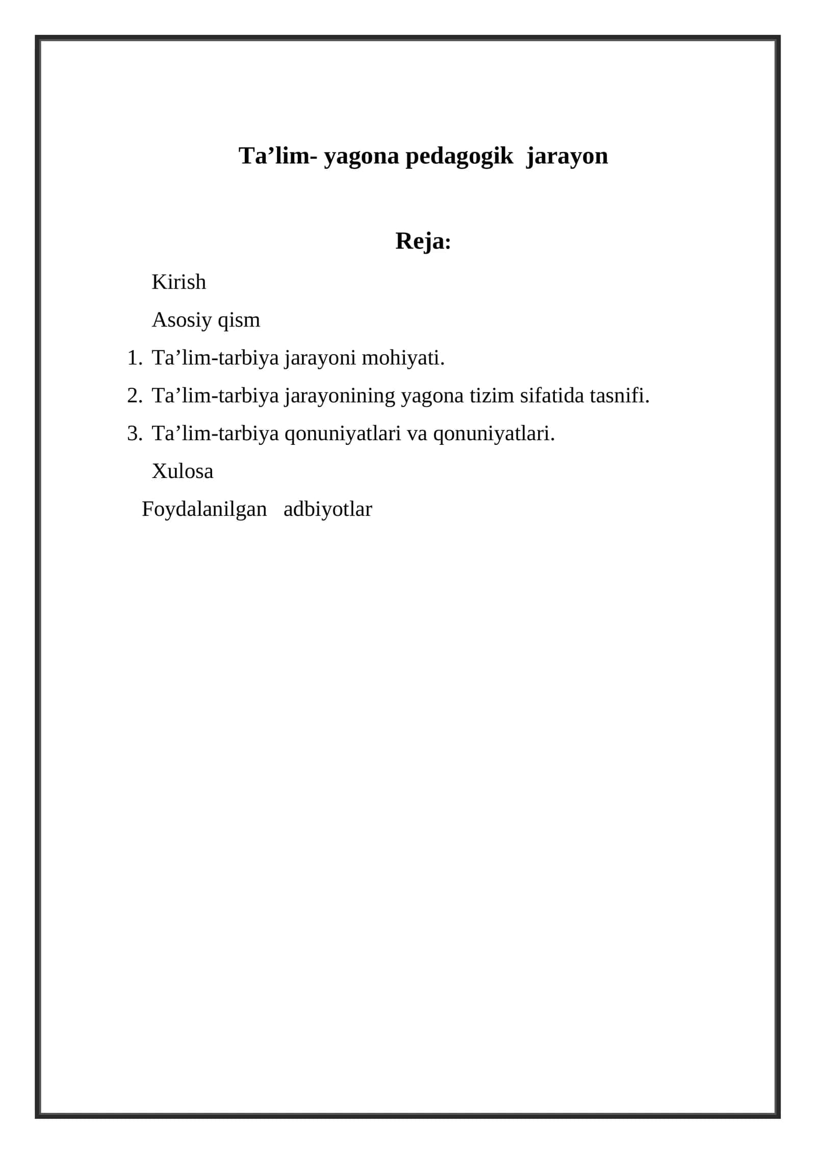 Ta’lim- yagona pedagogik jarayon