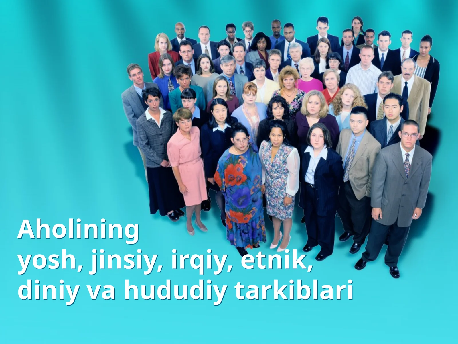 Aholining yosh, jinsiy, irqiy, etnik,diniy va hududiy tarkiblari