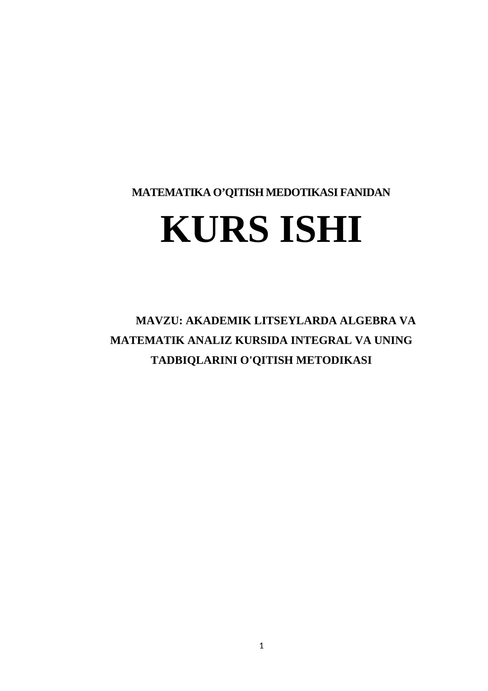 AKADEMIK LITSEYLARDA ALGEBRA VA MATEMATIK ANALIZ KURSIDA INTEGRAL VA UNING TADBIQLARINI O'QITISH METODIKASI