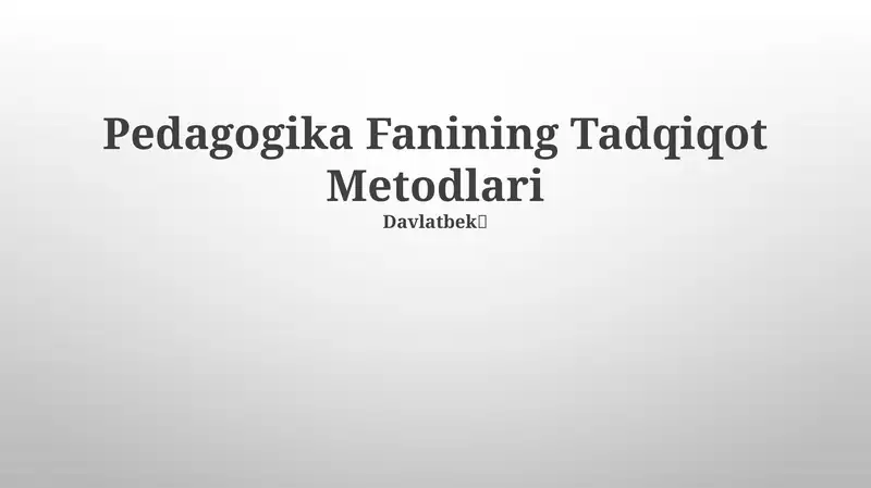 Pedagogika Fanining Tadqiqot Metodlari