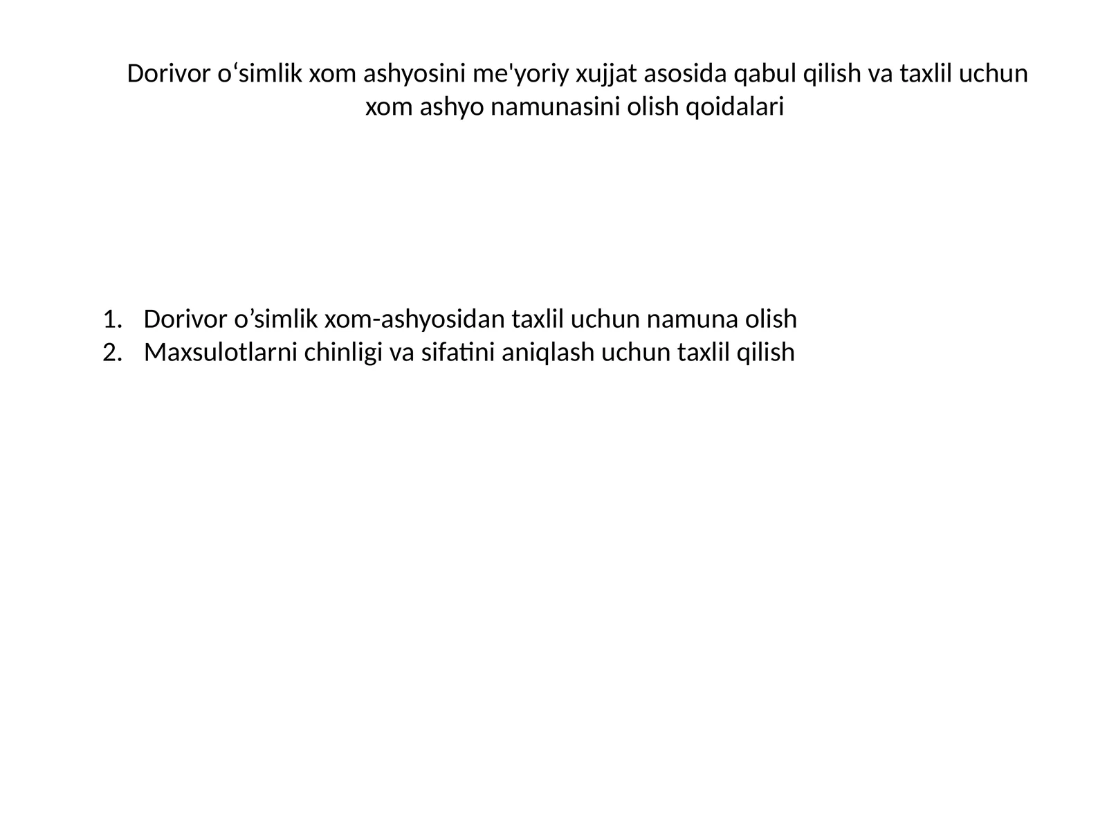 Dorivor o‘simlik xom ashyosini me'yoriy xujjat asosida qabul qilish va taxlil uchun xom ashyo namunasini olish qoidalari