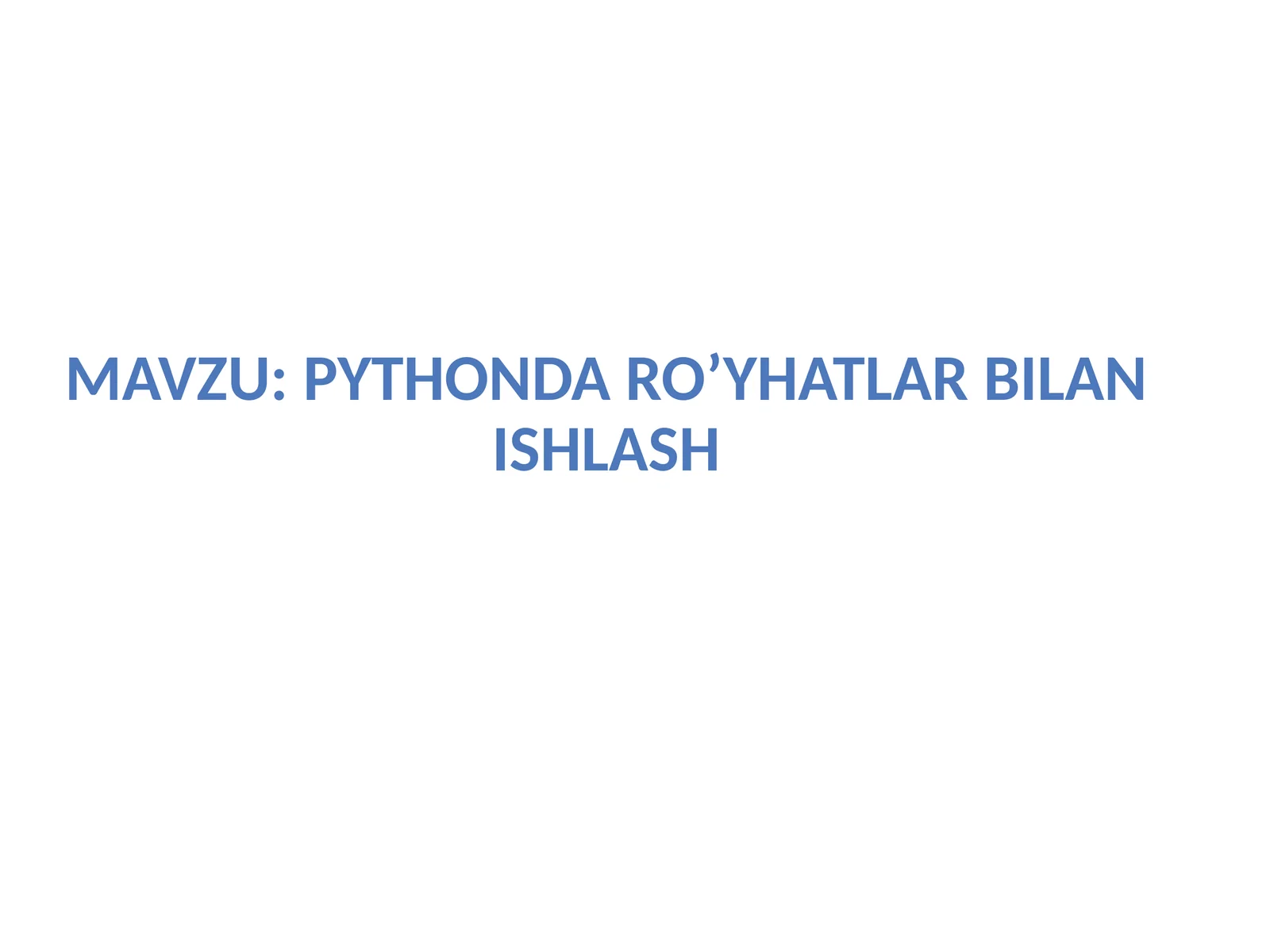 pythonda ro’yhatlar bilan ishlash