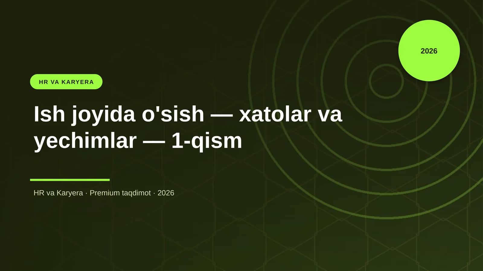 Ish joyida o'sish — xatolar va yechimlar — 1-qism