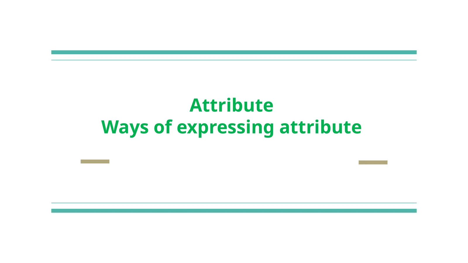 AttributeWays of expressing attribute